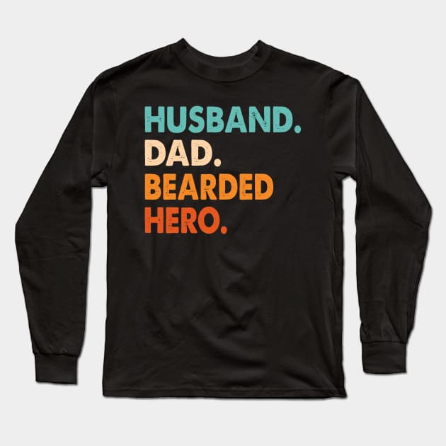 Funny Husband Dad Beard Legend Vintage Bearded Long Sleeve T-Shirt by Hobbs Text Art